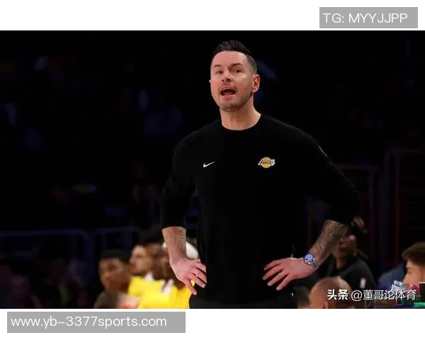 雷迪克称赞卢卡与小里表现出色引领球队前行的关键作用